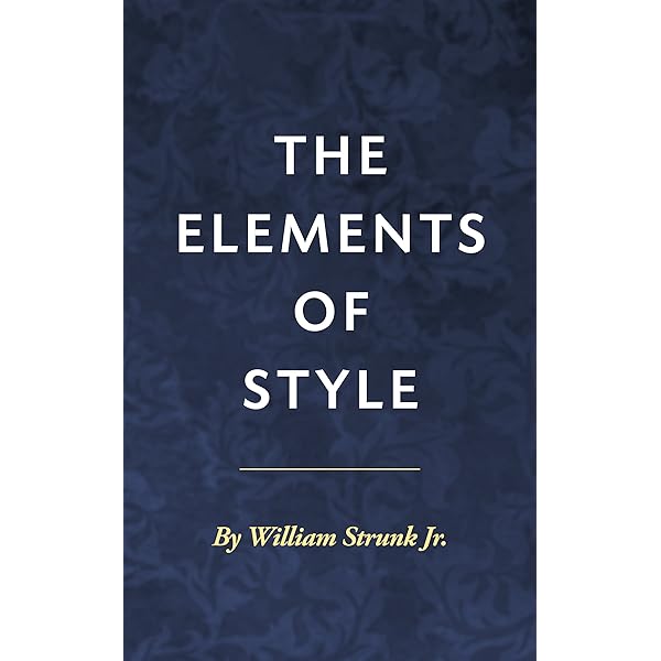 Amazon.com: The Elements of Style, Fourth Edition eBook : Strunk